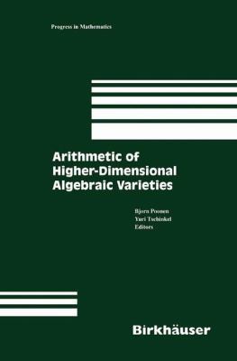 Arithmetic of Higher-Dimensional Algebraic Vari... 081763259X Book Cover
