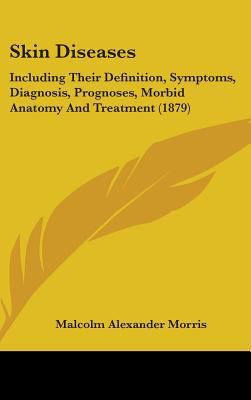Skin Diseases: Including Their Definition, Symp... 1437236545 Book Cover