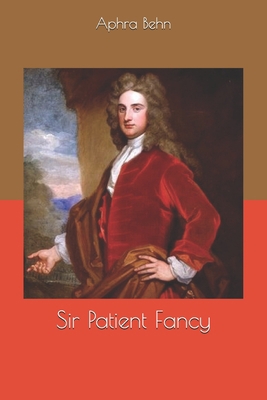 Sir Patient Fancy 1678367060 Book Cover