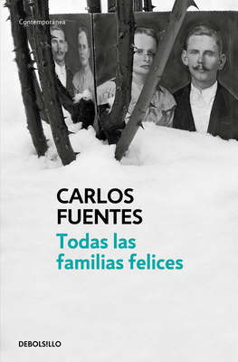 Todas Las Familias Felices / Happy Families [Spanish] 6073144660 Book Cover