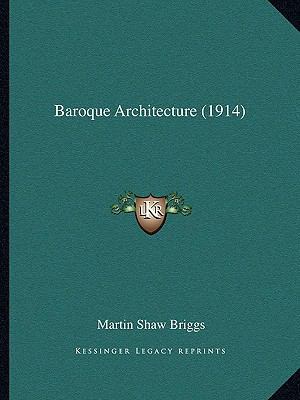 Baroque Architecture (1914) 1164584669 Book Cover