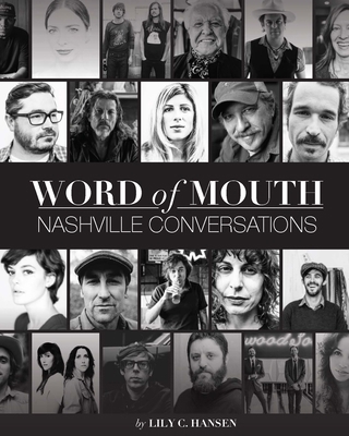 Word of Mouth: Nashville Conversations: Insight... 1940611253 Book Cover