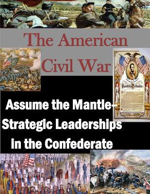The American Civil War: Assume the Mantle - Str... 1497510015 Book Cover