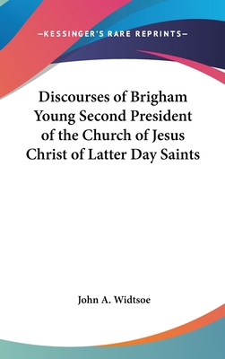 Discourses of Brigham Young Second President of... 1161489053 Book Cover