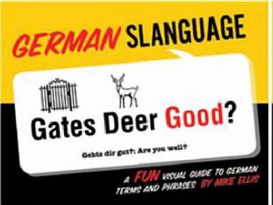 German Slanguage: A Fun Visual Guide to German ... [German] 1423631927 Book Cover