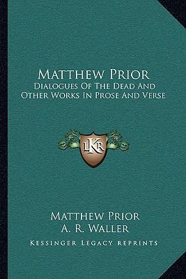 Matthew Prior: Dialogues Of The Dead And Other ... 1163116580 Book Cover