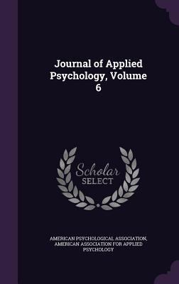Journal of Applied Psychology, Volume 6 1357248407 Book Cover