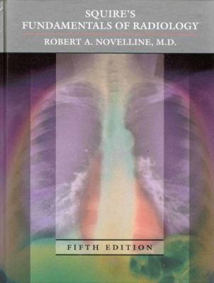 Squire's Fundamentals of Radiology: Fifth Edition 0674833392 Book Cover