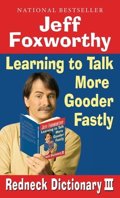 Redneck Dictionary III: Learning to Talk More G... 0345498496 Book Cover