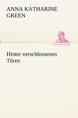 Hinter Verschlossenen Turen [German] 3847235826 Book Cover