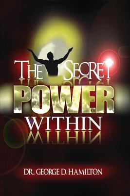 The Secret Power Within 1530459443 Book Cover