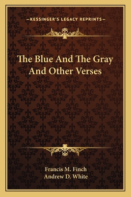 The Blue and the Gray and Other Verses 1163764582 Book Cover