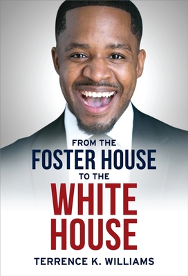 From the Foster House to the White House 1950948269 Book Cover