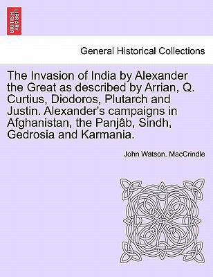 The Invasion of India by Alexander the Great as... 1241691983 Book Cover
