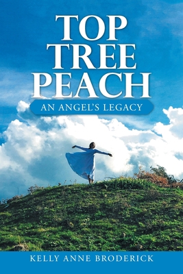 Top Tree Peach: An Angel's Legacy 1664210504 Book Cover