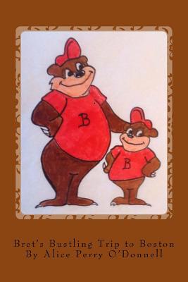 Bret's Bustling Trip to Boston 1981307516 Book Cover