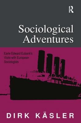 Sociological Adventures: Earle Edward Eubank's ... 1138514829 Book Cover