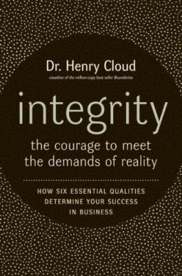 Integrity: The Courage to Meet the Demands of R... [Large Print] 0061121266 Book Cover