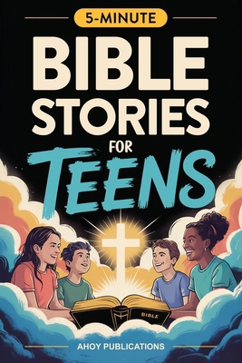 Bible Stories for Teens: Christian Lessons, Bib... B0FCCB9ZW5 Book Cover