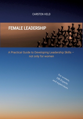 Female Leadership: A Practical Guide to Develop... 3384584309 Book Cover