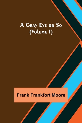 A Gray Eye or So (Volume I) 9356156409 Book Cover