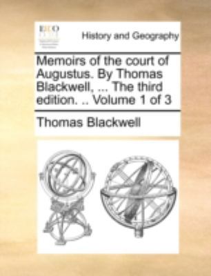 Memoirs of the Court of Augustus. by Thomas Bla... 1140765353 Book Cover