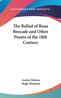 The Ballad of Beau Brocade and Other Poems of t... 0548034583 Book Cover