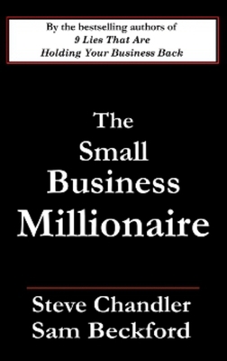 The Small Business Millionaire 1931741735 Book Cover