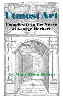 Utmost Art: Complexity in the Verse of George H... 0813154413 Book Cover