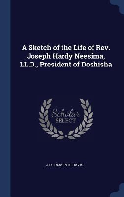 A Sketch of the Life of Rev. Joseph Hardy Neesi... 1340225891 Book Cover