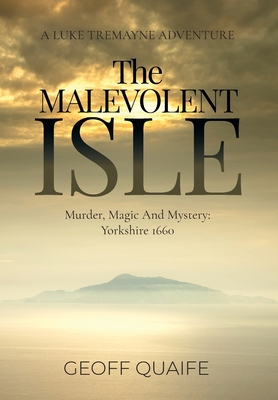 The Malevolent Isle: Murder, Magic and Mystery:... 1649611692 Book Cover