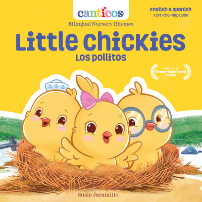 Canticos Little Chickies / Los Pollitos: Biling... 1945635665 Book Cover