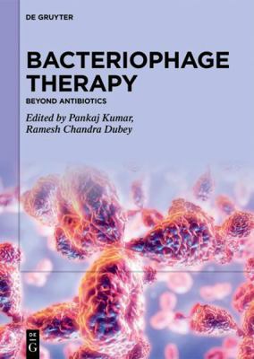 Bacteriophage Therapy: Beyond Antibiotics 3112249771 Book Cover