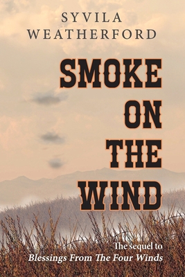 Smoke On The Wind B0FH39G3CX Book Cover