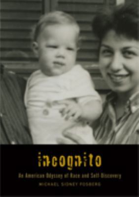 Incognito: An American Odyssey of Race and Self... B004D5909U Book Cover