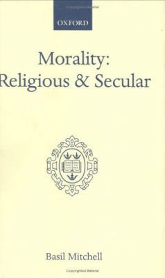 Morality: Religious and Secular: The Dilemma of... 0198245378 Book Cover