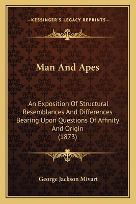 Man And Apes: An Exposition Of Structural Resem... 116487683X Book Cover