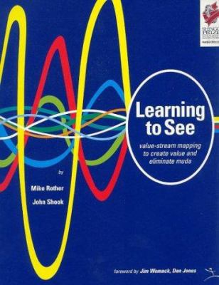 Learning to See: Value Stream Mapping to Add Va... 0966784308 Book Cover
