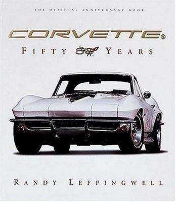 Corvette Fifty Years 0760311803 Book Cover