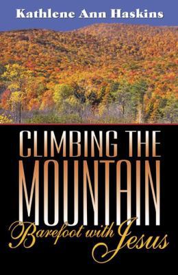 Climbing the Mountain Barefoot With Jesus 074143606X Book Cover