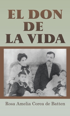 El Don de la Vida [Spanish] 1506553893 Book Cover