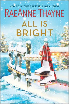 All Is Bright: A Christmas Romance 1335933999 Book Cover