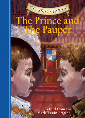 Classic Starts(r) the Prince and the Pauper 1402736878 Book Cover