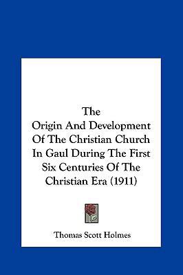 The Origin and Development of the Christian Chu... 1161930973 Book Cover