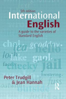 International English: A Guide to the Varieties... 0340971614 Book Cover