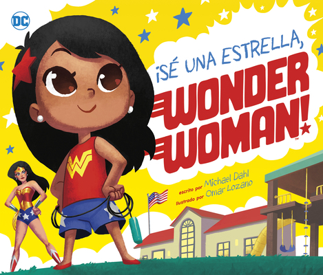 ¡Sé Una Estrella, Wonder Woman! [Spanish] 1684466695 Book Cover
