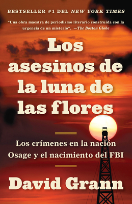 Los Asesinos de la Luna de Las Flores / Killers... [Spanish] 0525566937 Book Cover