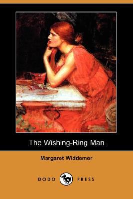 The Wishing-Ring Man (Dodo Press) 1409900614 Book Cover