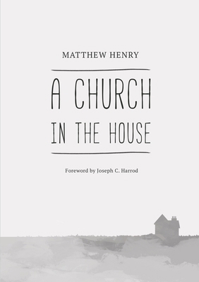 A Church in the House 1775263339 Book Cover