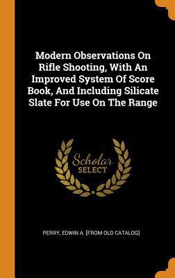 Modern Observations on Rifle Shooting, with an ... 0353399612 Book Cover